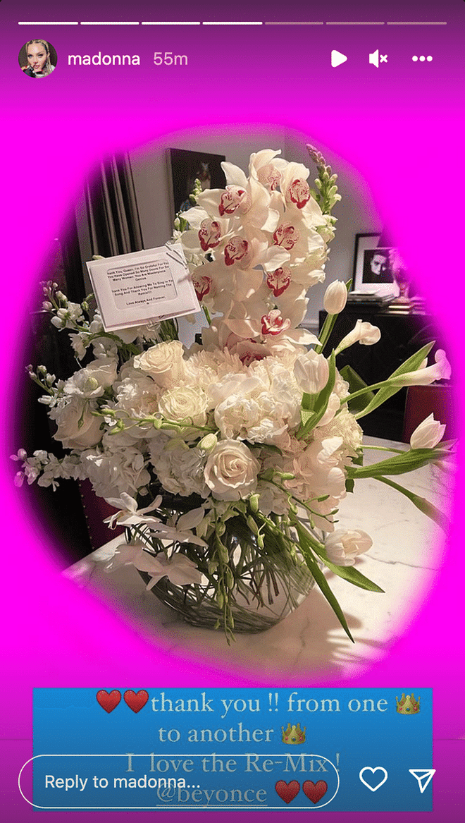 Days after the "Queens Remix" of Beyoncé's summer hit "Break My Soul" rose to the top of the music charts, the hitmaker sent Madonna the sweetest gift to say thanks. Today, the "Material Girl" singer shared photos on her Instagram Story of the fresh white floral arrangement and lovely note she received from Bey. The card read, "Thank You, Queen. I'm So Grateful For You. You Have Opened So Many Doors For So Many Women. You Are Masterpiece Genius. Thank You For Allowing Me To Sing In Your Song And Thank You For Naming The Remix!!!! Love Always And Forever, B."